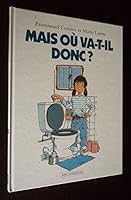 mais ou va t il donc 2211050638 Book Cover