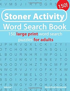 Paperback Stoner Activity Word Search Book: 150 large print word search puzzles for adults (Stoner Activity Word Search Book's) Book