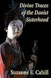 Divine Traces of the Daoist Sisterhood: Records of the Assembled Transcendents of the Fortified Walled City by Du Guangling (850933)