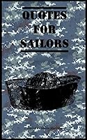 Quotes for Sailors: Over a hundred inspiring and funny quotes for anyone serving in the Navy 1505896754 Book Cover