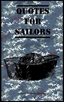 Paperback Quotes for Sailors: Over a hundred inspiring and funny quotes for anyone serving in the Navy Book