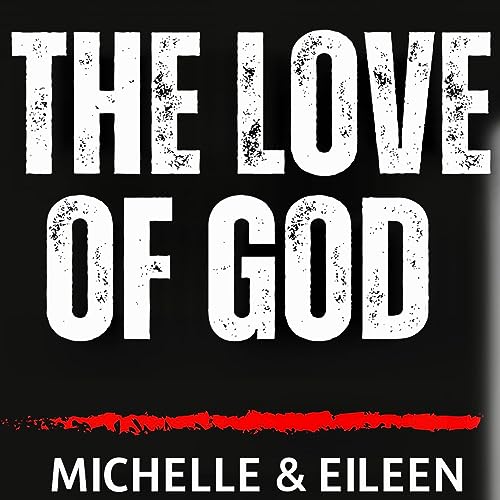 Page de couverture de The Love of God || Michelle & Eileen