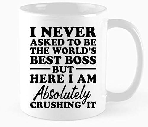 Taza de café divertida, con texto en inglés "I Never Asked To Be The World's Best Boss Cup, excelente regalo para CEO, jefes, gerentes, líderes de