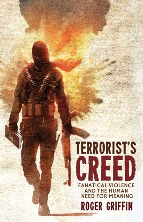 Terrorist's Creed: Fanatical Violence and the Human Need for Meaning 2012th Edition book cover