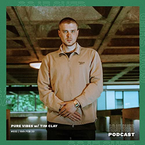 Pure Vibes w/ Tim Clay #032