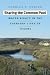 Sharing the Common Pool: Water Rights in the Everyday Lives of Texans (River Books, Sponsored by The Meadows Center for Water and the Environment, Texas State University)