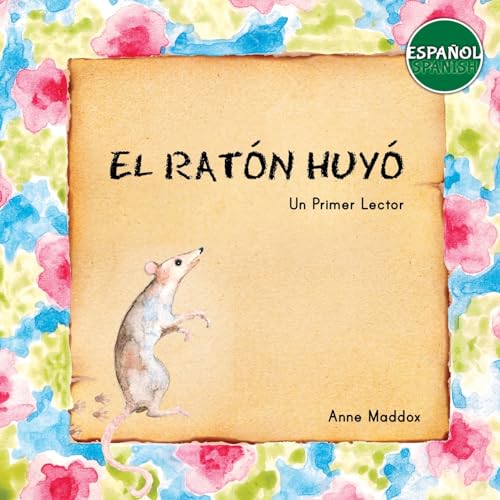 El Ratón Huyó: (Spanish Edition) (The Rat Scat)