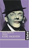 Das Beste von Karl Valentin: herausgegeben von Elisabeth Veit - Karl Valentin