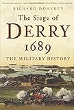 siegenburg  The Siege of Derry 1689: The Military History