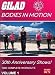 Gilad: Bodies in Motion: 30th Anniversary Shows!: Vol. 1