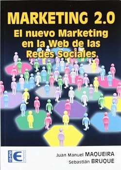 Paperback Marketing 2.0. El nuevo marketing en la Web de las Redes Sociales (Spanish Edition) [Spanish] Book