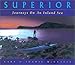 Superior: Journeys on an Inland Sea