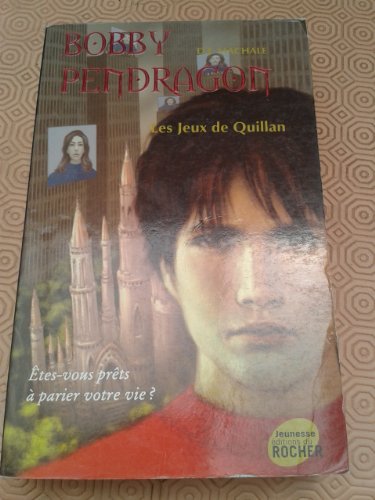 Bobby Pendragon, Tome 7: Les Jeux de Quillan (J... [French] 2268061728 Book Cover