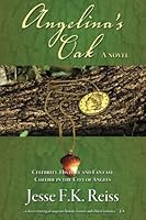 Angelina's Oak: Celebrity, History and Fantasy collide in the City of Angels 1480026395 Book Cover
