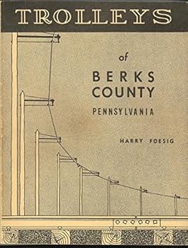 Trolleys Of Berks County Pennsylvania