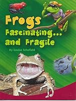Frogs: Fascinating and Fragile 0757869149 Book Cover