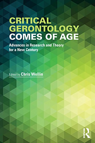 Critical Gerontology Comes of Age: Advances in Research and Theory for a New Century      1st Edition, Kindle Edition