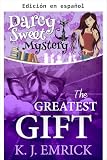 El mejor regalo (Un misterio acogedor de Darcy Sweet nº 10)