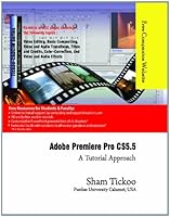 Adobe Premiere Pro CS5.5: A Tutorial Approach 1932709959 Book Cover