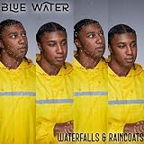 Waterfalls and Raincoats [Explicit]