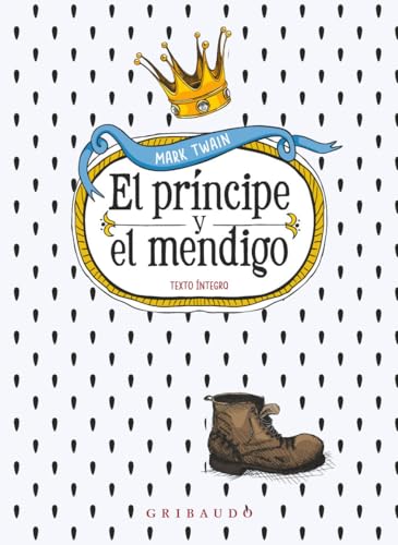 El príncipe y el mendigo (Spanish Edition)