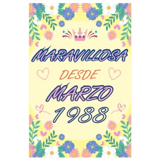 CUADERNO, MARAVILLOSA DESDE MARZO 1988: Regalo de 35 cumpleaños para mujeres y hombres, ideas de 35 cumpleaños... un cumpleaños... divertido, cuaderno ... regalo de 35 cumpleaños para él/ella.