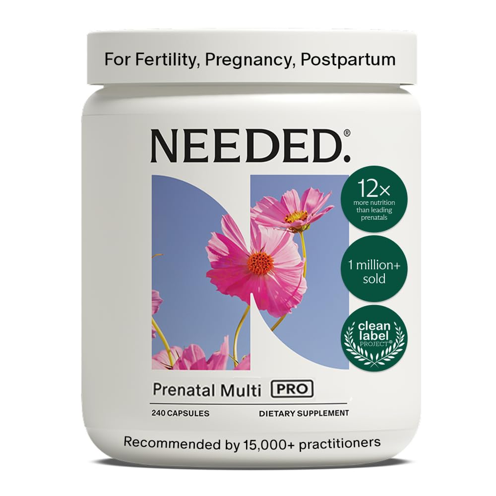 Needed. Prenatal