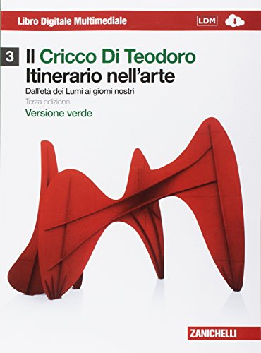 Il Cricco di Teodoro. Itinerario nell'arte. Ediz. verde. Per le Scuole superiori. Con DVD-ROM. Con espansione online: 3 Il Cricco di Teodoro. Itinerario nell'arte. Ediz. verde. Per le Scuole superiori. Con DVD-ROM. Con espansione online: 3