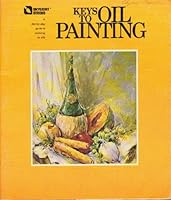 Keys to oil painting (Keys to art instruction) B0006XV0Y6 Book Cover