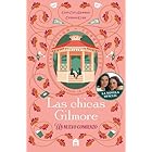 Las chicas Gilmore: Un nuevo comienzo. Revive la historia de Lorelai y Rory con la novela oficial de la serie que ha unido generaciones. (FICCIÓN)