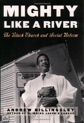 Mighty Like a River: The Black Church and Social Reform      First Edition