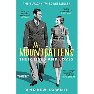 The Mountbattens: Their Lives & Loves