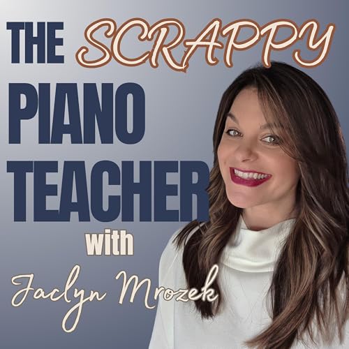 The Scrappy Piano Teacher Podcast cover art
