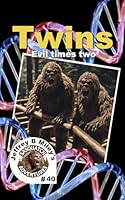 Sasquatch 40: Twins: Evil Times Two (Sasquatch Adventures) B0D49TR81W Book Cover
