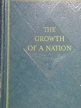 Hardcover The growth of a nation: The United States of America Book
