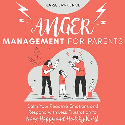 Anger Management for Parents by Kara Lawrence episode artwork
