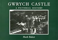 Gwrych Castle: A Pictorial History 0707403499 Book Cover