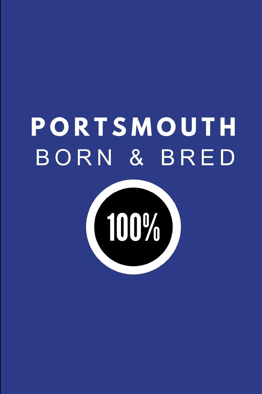 Portsmouth Born & Bred 100%: Composition Note Book Journal