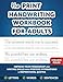 The Print Handwriting Workbook for Adults: Improve your Penmanship and Writing Skills with Positive Affirmations & Inspirational Quotes