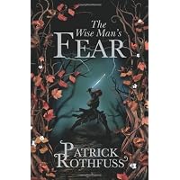 By Patrick Rothfuss The Wise Man's Fear: The Kingkiller Chronicle
