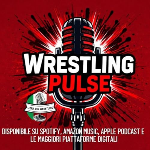 "Wrestling Pulse: AEW,TNA, Fan Q&A " St.2 Ep.12