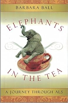 Paperback Elephants in the Tea: A Journey Through ALS Book