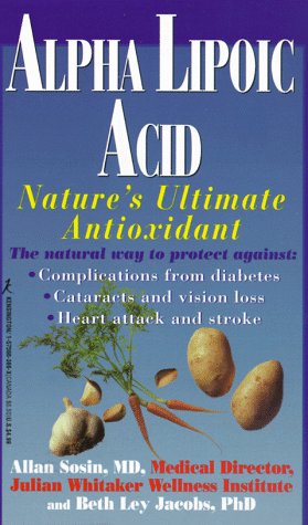 Alpha Lipoic Acid: Nature's Ultimate Antioxidant