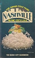 The Songs That Made Nashville Music City U.S.A. 0881882682 Book Cover
