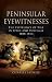 PENINSULAR EYEWITNESSES: The Experience of War in Spain and Portugal 1808-1813
