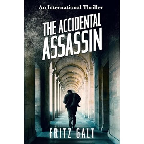 The Accidental Assassin Audiobook By Fritz Galt cover art