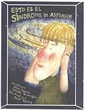Esto es el S&Atilde;&shy;ndrome de Asperger (Spanish Edition)