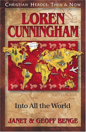 Loren Cunningham: Into All the World