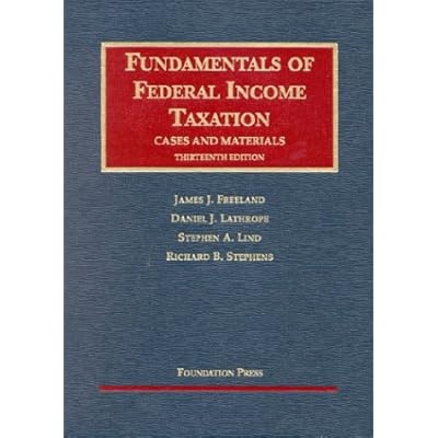 Fundamentals of Federal Income Taxation, Cases and Materials