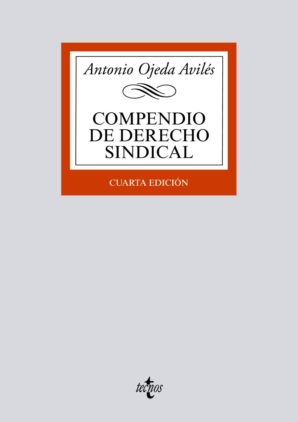Compendio de Derecho sindical (Derecho - Biblioteca Universitaria de Editorial Tecnos)